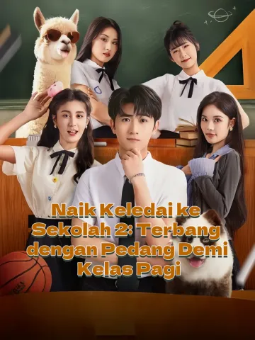 Naik Keledai ke Sekolah 2: Terbang dengan Pedang Demi Kelas Pagi